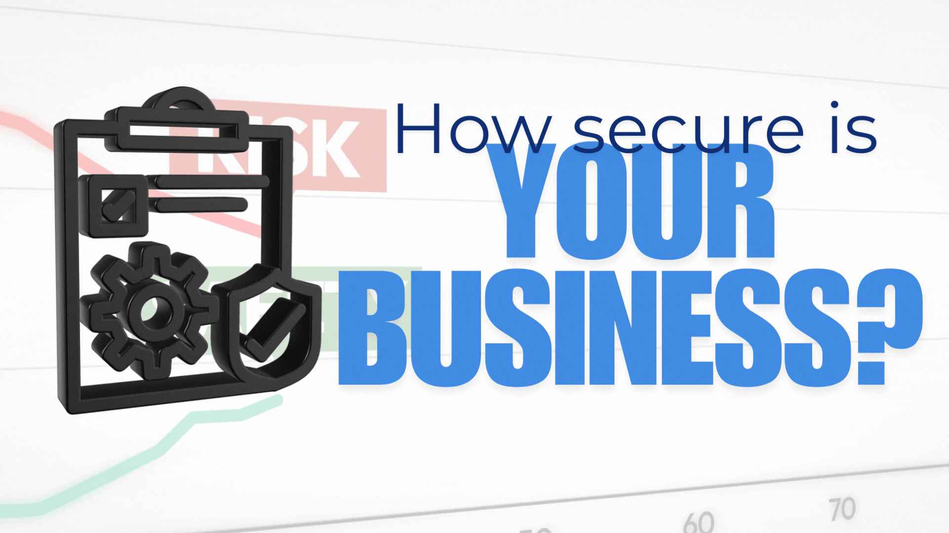 How secure is your business? Security Assessment